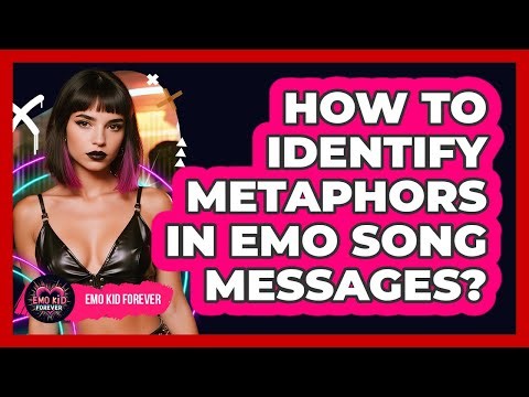 How To Identify Metaphors In Emo Song Messages?