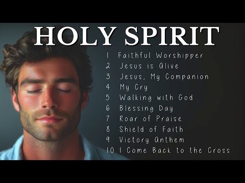 Holy Spirit | The 10 Best Worship Songs for the month of November ✝️🔥🎶