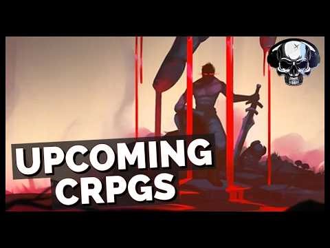 All Of The Upcoming CRPGs I'm Looking Forward To