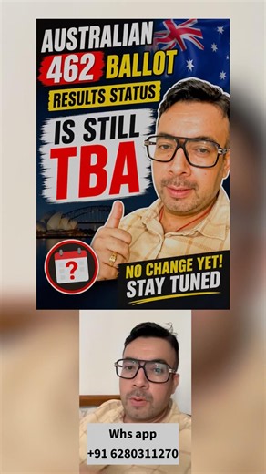 🚨 Australian 462 Ballot Results STILL TBA? | Don’t Panic! Here’s the Latest Update 🇦🇺#462visa