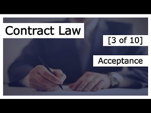 Contract Law [3 of 10] - Acceptance