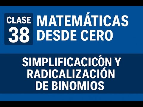 🧮 Clase 38 – Simplificación y Radicalización de Binomios | Matemáticas Desde Cero