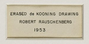 The Story How Robert Rauschenberg "Erased de Kooning"