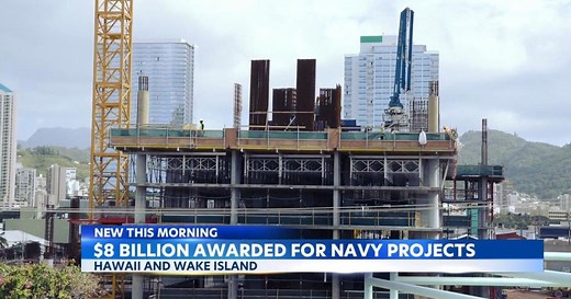 Navy Commits $8 Billion for Major Construction in Hawaiʻi and Wake Island
