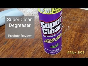 Super Clean Degreaser - Product Review