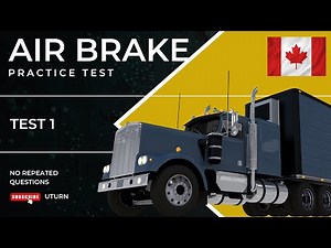 Air Brake Knowledge Test-1 Canada, Practice Questions