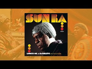 Sun Ra "Lights On A Satellite" (Mini-Documentary)