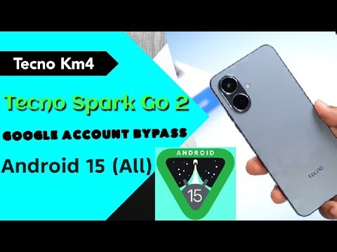 Tecno Spark Go 2 ( km4) Android 15 google account Bypass new method