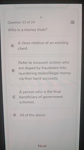 Question 13 of 24Who is a money mule?A. A close relative of ... | Filo