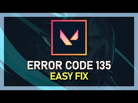 Valorant - How To Fix Error Code 135