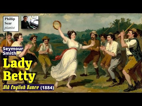 Seymour Smith: Lady Betty (Old English Dance)
