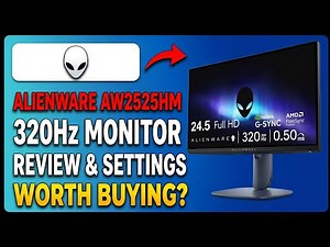 Alienware AW2525HM 320Hz Monitor Review Setup & Best Settings: Worth Buying?