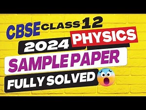 Physics Class 12 Sample Paper 2023-2024, Detailed Solutions by Jain tutor | SOLVED 2024 SAMPLE PAPER
