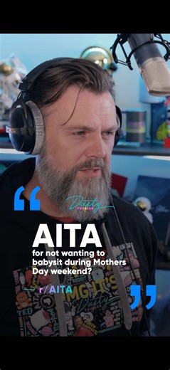 AITA for Not Babysitting on Mother's Day Weekend?
