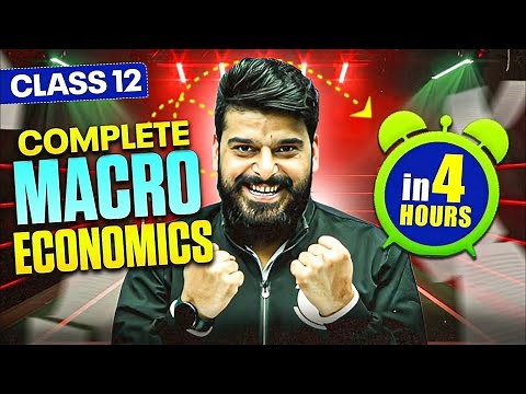 Macro Economics in 4 hours ⏰Class 12 Boards 💯