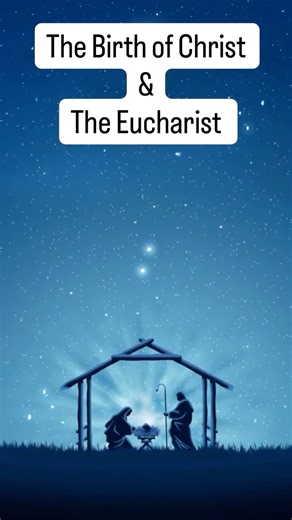 Eucharist & Birth of Christ