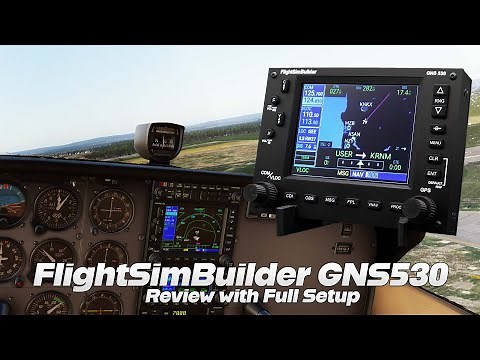 FlightSimBuilder GNS 530 | MSFS & X-Plane | Review and Setup