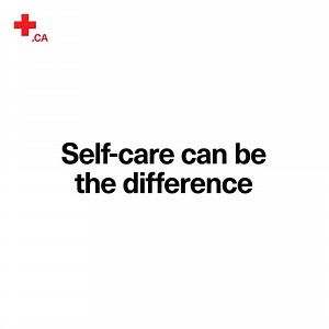 Learn self-care. Learn Psychological First Aid today. | Canadian Red Cross