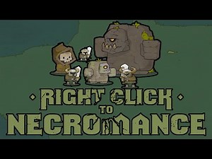 RIGHT CLICK TO NECROMANCE Gameplay