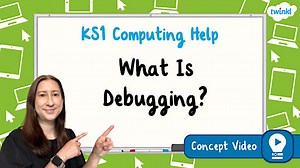 What Is Debugging? | KS1 Computing Concepts Video