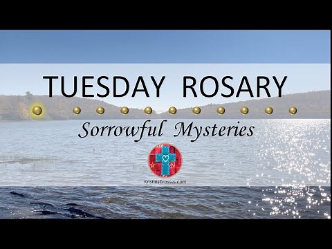 Tuesday Rosary • Sorrowful Mysteries of the Rosary 💜 Mountain Lake