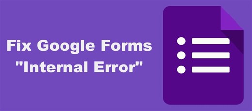 How to Fix Google Forms "Internal Error"