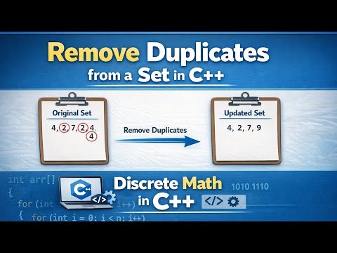 Sec 2 – Discrete Math | Remove Duplicates from a Set in C++