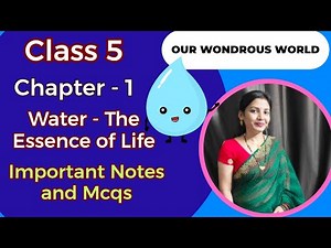 Water – The Essence of Life | class 5 chapter 1 TWAS (Evs) | Important Notes & MCQs | New Textbook🌍