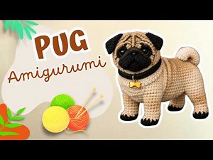 🌟🧶 PUG AMIGURUMI | 🐶 CROCHET PUG | PERRO PUG | PERRITO PUG | DOG PUG PATTERN