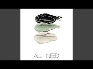 All I Need