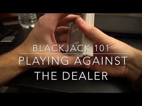 Blackjack Basics: Playing Against the Dealer