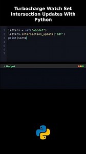 Turbocharge Watch Set Intersection Updates With Python #pythonupdatesshrinktopic