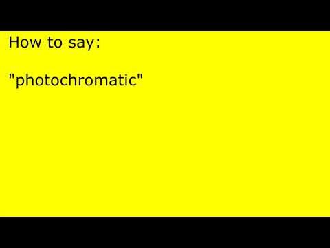 How to pronounce photochromatic