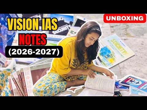 Vision IAS Notes 2026-27 Unboxing | UPSC Prelims + Mains Complete Study Material
