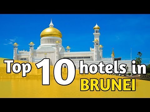 Top 10 Best hotels in Brunei | travel guide