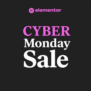 Here’s a good reason to party: Our Cyber Monday Sale🎈🎉Catch it today and create brilliant PRO WordPress websites with Elementor | Elementor