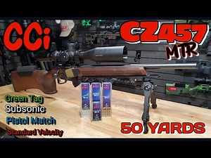CCI Green Tag, Pistol Match, Subsonic & Standard Velocity .22LR out of a CZ457 MTR