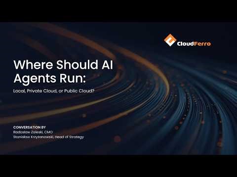 Where Should AI Agents Run: Local, Private Cloud, or Public Cloud?