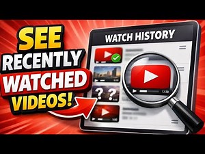 How to See Your Recently Watched Videos on YouTube (Watch History Guide)