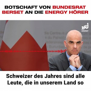 Alain Berset: «Alle Schweizer sind in diesem Jahr Schweizer des Jahres.» ❤ | Energy Zürich