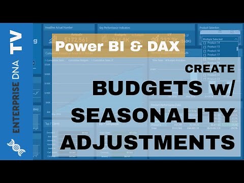 Creating Budgets With Seasonality Adjustments Automatically - Power BI Technique