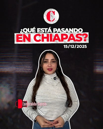Chiapas Sin Censura on Instagram: "¿Qué está pasando en Chiapas? Aquí las noticias más relevantes hoy 15 de diciembre"