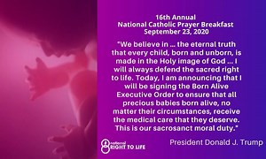 America's most Pro-Life President, Donald J. Trump, once again stands and acts for life. | National Right to Life