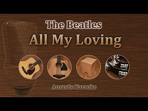 All my loving - The Beatles (Acoustic Karaoke)
