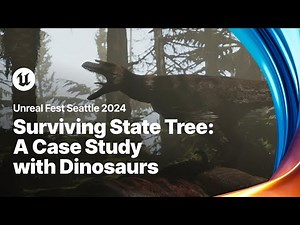 Surviving State Tree: A Real Case Study with Dinosaurs | Unreal Fest 2024