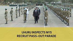 Uhuru inspects NYS recruit pass out parade