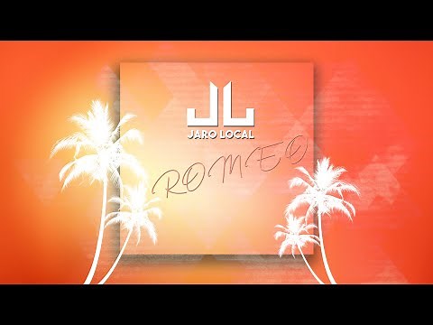 Jaro Local - Romeo (Audio)
