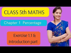 Class 5th Maths|| Chapter 1 - Percentage|| Exercise 1.1& Introduction