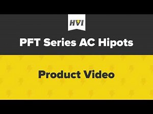 HVI | PFT Series AC Hipots: Features and Benefits