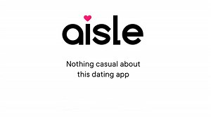 Aisle rolls out new ad campaign ‘real dating app’
